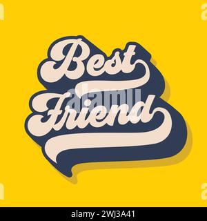 Meilleure illustration vectorielle de lettrage de style rétro ami pour célébrer le jour heureux de l'amitié. Composition typographique personnalisée rétro Vintage Illustration de Vecteur