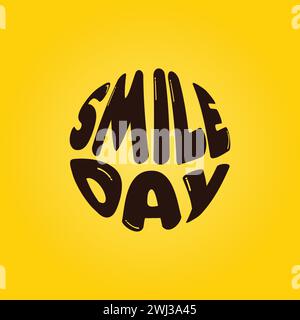 Sourire jour noir lettrage rond sur fond jaune. Logo de lettrage vectoriel jour du sourire mondial. Illustration de Vecteur