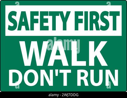 Panneau sécurité d'abord, marcher ne pas courir Illustration de Vecteur
