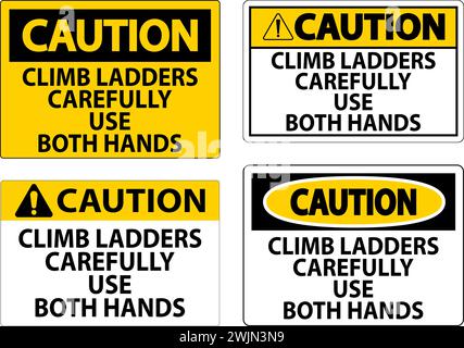 Signe d'avertissement, grimper lentement sur les échelles et utiliser les deux mains Illustration de Vecteur