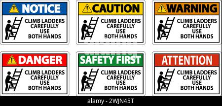 Signe de sécurité d'abord, grimper aux échelles avec précaution, utiliser les deux mains Illustration de Vecteur