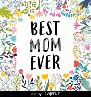 Meilleure maman jamais. Expression inspirante et motivante. Citation, slogan. Lettrage design pour affiche, bannière, carte postale. Illustration vectorielle Illustration de Vecteur