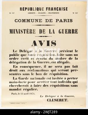 Impression nationale. 'république française, n°147 LIBERTE - EGALITE - FRATERNITE n°147, commune de Paris, ministère de la guerre, de l'opinion, le délégué de guerre avertit le public que toute réquisition'. Typographie. EN 1871-1871. Paris, musée Carnavalet. 146313-20 Banque D'Images