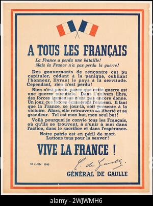 Guerre 1939-1945. 'A tous les Français. La France a perdu une bataille ! ...». Affiche, 1940. Musée général Leclerc de Hauteclocque et de la libération de Paris, Musée Jean Moulin. Appeler le 18 juin, affiche, drapeau tricolore, espoir, France libre, général francais, seconde guerre mondiale, signature Banque D'Images