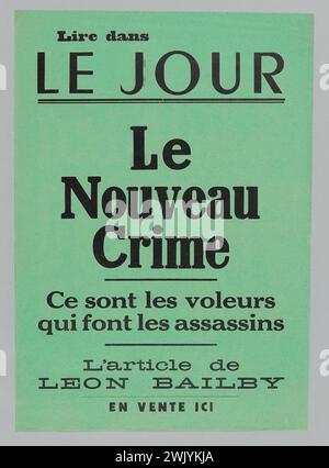 Anonyme, lu dans/ le jour/ nouveau/ crime/ ce sont les voleurs/ qui font les assassins (titre enregistré (lettre)), 1934. Typographie sur papier vert. Musée Carnavalet, histoire de Paris. Banque D'Images