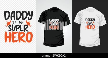 Papa est mon modèle de conception de t-shirt de vecteur de super-héros. T-shirt typographie fête des pères. Illustration de Vecteur