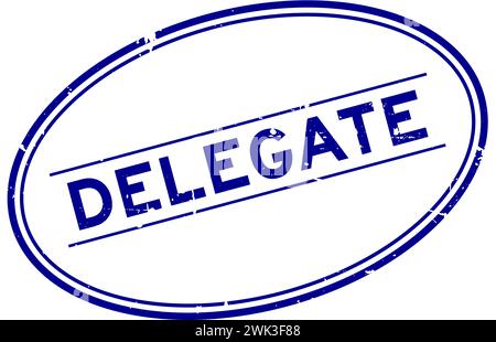 Grunge bleu mot délégué ovale tampon de joint en caoutchouc sur fond blanc Illustration de Vecteur