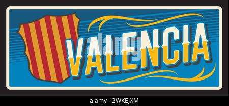 Espagne Valencia plaque métallique vecteur rétro signe d'étain. La ville espagnole et catalane accueille une plaque métallique, une signalisation vintage avec emblème de drapeau et slogan de repère. Emblème de la ville de Valence Illustration de Vecteur