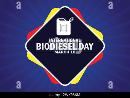 Journée internationale du biodiesel. 18 mars. Concept de vacances. Modèle pour fond, bannière, carte, affiche avec inscription de texte. Illustration de Vecteur