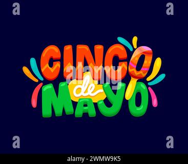 Cinco de Mayo citation de vacances mexicaine. Typographie vectorielle vibrante, audacieuse et colorée. Célébrez la culture du Mexique avec une police vivante, des couleurs vives et un design festif qui capturent l'esprit de joyeux événement Illustration de Vecteur