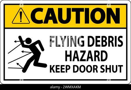 Avertissement, risque de débris volants, garder la porte fermée Illustration de Vecteur