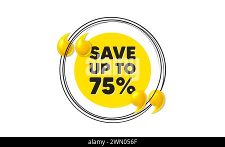 Économisez jusqu'à 75 %. Affiche de prix de l'offre de réduction. Bannière de cadre ronde dessinée à la main. Vecteur Illustration de Vecteur