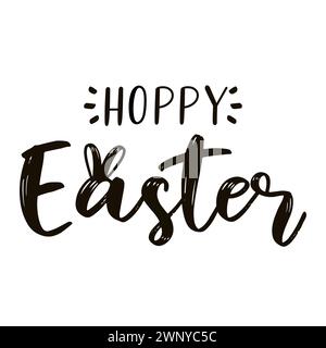 Vecteur dessiné à la main Hoppy citation de Pâques. Lettrage drôle pour annonce, affiche, impression, décoration de cadeau.. Illustration de Vecteur
