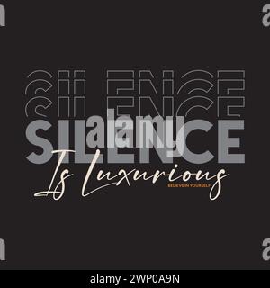 Silence est un slogan de typographie luxueux, conception d'illustration vectorielle pour les graphiques de mode, impressions de t-shirt, affiches. Illustration de Vecteur