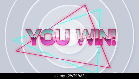 Image numérique de vous gagnez du texte sur des formes de triangle de néon sur fond blanc Banque D'Images