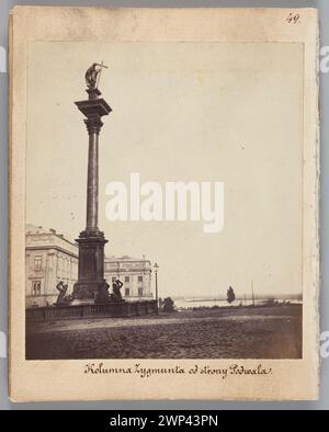 Varsovie. 'Colonne de Zygmunt de Podwale' (vue vers le nouveau congrès et la Vistule) ; Beyer, Karol (1818-1877) ; 1861 (1861-00-00-1861-00-00) ; Méyet, Léopold (1850-1912) - collection, Varsovie (Voïvodie Masovienne), Château Royal (Varsovie), Dar (provenance), colonne de Zygmunt III Vasa (Varsovie) Banque D'Images