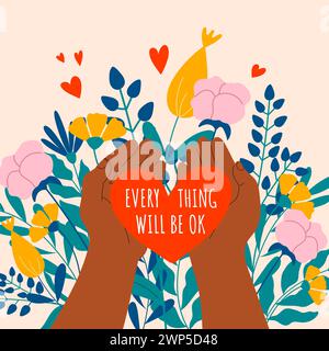 Tout sera OK carte colorée avec des fleurs et des mains tenant le coeur. Conception vectorielle pour le thème de la santé mentale. Illustration de Vecteur