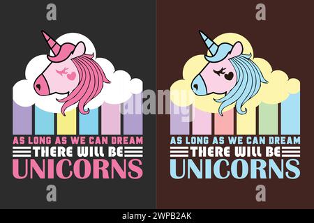 Tant que nous pouvons rêver, il y aura licornes, chemise d'amoureux des animaux, mon esprit animal, T-shirt licorne, T-shirt enfants, chemise d'anniversaire fille Illustration de Vecteur