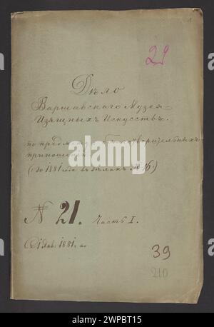 Dossiers du Musée des arts des pères de Varsovie sur la charité Datków, no 21, partie ET ; Musée des arts des pères (Varsovie ; 1862-1916) ; 1881-1915 (1881-00-00-1915-00-00); Banque D'Images