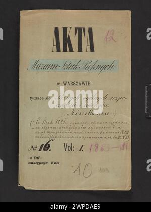 Les dossiers du Musée des Arts des Pères de Varsovie sont liés à différents règlements et intérêts généraux. Miscellanea ; Musée des Arts des Pères (Varsovie ; 1862-1916) ; 1863-1915 (1863-00-00-1915-00-00); Banque D'Images