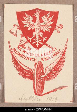 Un timbre de question représentant l'emblème polonais, la hache, l'ancre et les extrémités ailées et le texte : pour les entrées pour les enfants non intentionnels B. cheminots ; 1919 (1919-00-00-1919-00-00); Banque D'Images
