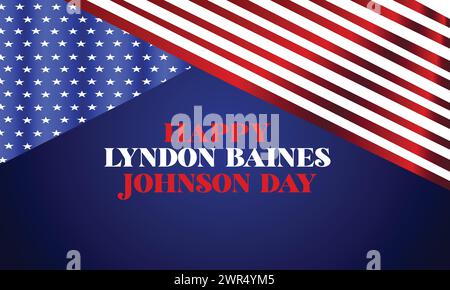 Texte de la journée joyeuse Lyndon Baines Johnson avec dessin d'illustration de drapeau des états-unis Illustration de Vecteur