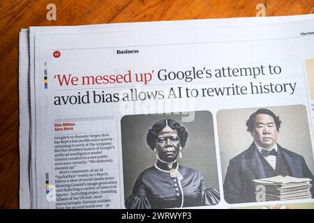 « Nous avons foiré » la tentative de Google d'éviter les préjugés permet à l'IA de réécrire l'histoire » article commercial du journal Guardian 9 mars 2024 Londres Royaume-Uni Banque D'Images