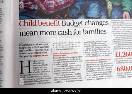 « Les changements budgétaires dans le budget des allocations familiales signifient plus d'argent pour les familles » Jeremy Hunt présente le budget de printemps du journal Guardian titre fiscal 6 mars 2024 Londres Royaume-Uni Banque D'Images