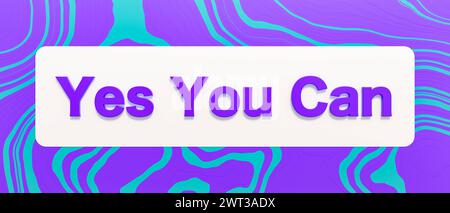 Oui, vous pouvez, bannière colorée. Oui, vous pouvez signer. Bannière et texte colorés. Encouragement, conseils, état d'esprit, motivation et inspiration. Text banner L003 YE Banque D'Images