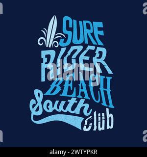 Surf Rider typographie Surfing Beach South club affiche typographique en détresse t shirt imprimé vecteur de conception Illustration de Vecteur