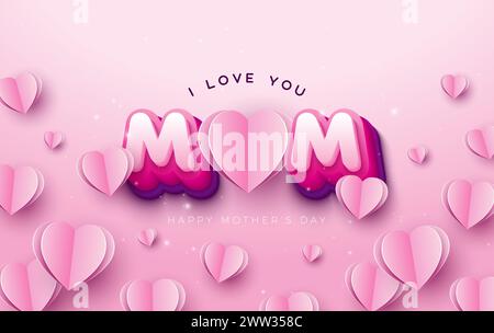 Carte postale de voeux de fête des mères heureuse avec des cœurs de papier et lettrage de typographie 3d sur fond rose. Vector I Love Mom Celebration Design avec symbole Illustration de Vecteur