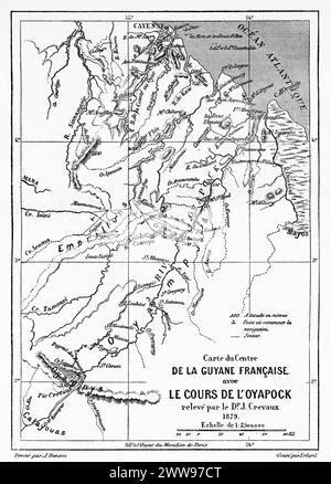 Carte ancienne de la Guyane française et du cours de la rivière Yaru, Guyane française, Amérique du Sud. Dessin d'Edouard Riou (1833 - 1900) de Cayenne aux Andes (1878-1879) de Jules Crevaux (1847 - 1882) le Tour du monde 1880 Banque D'Images