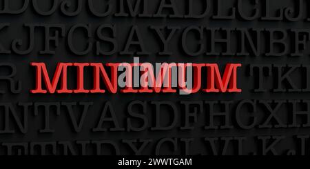 Minimum. Lettres sombres et le texte minimum en rouge. Quantité, quantité, minimale, la plus petite, faible. Illustration 3D text var 002s minimum Banque D'Images