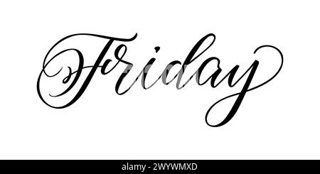 Vendredi - inscription manuscrite en style calligraphique sur fond blanc. Illustration vectorielle Illustration de Vecteur