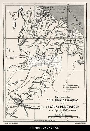 Carte ancienne de la Guyane française et du cours de la rivière Yaru, Guyane française, Amérique du Sud. Dessin d'Edouard Riou (1833 - 1900) de Cayenne aux Andes (1878-1879) de Jules Crevaux (1847 - 1882) le Tour du monde 1880 Banque D'Images