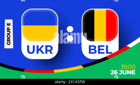Ukraine vs Belgique football 2024 match versus. 2024 match de championnat en phase de groupes contre équipes intro sport contexte, compétition de championnat. Illustration de Vecteur
