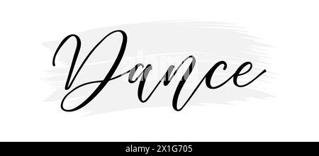 danse - texte de calligraphie dessiné à la main sur fond blanc. Illustration de Vecteur