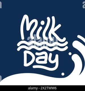 Modèle World Milk Day avec typographie dessinée à la main. Logo Milk Day, bannière, affiche. Typographie Milk Day dans un style dessiné à la main. Vecteur d'éclaboussure de lait. Illustration de Vecteur