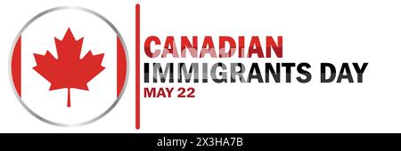 Journée canadienne des immigrants. 22 mai. Convient pour carte de vœux, affiche et bannière. Illustration vectorielle. Illustration de Vecteur