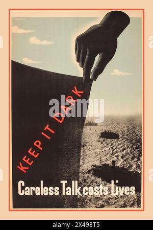 NÉGLIGENT PARLER WW2 années 1940 Propaganda information Poster 'KEEP IT DARK' demandant de se soucier de parler des questions de temps de guerre. « Le discours négligent coûte des vies » illustrant une main dessinant un rideau sombre à travers les navires de la marine marchande de la seconde Guerre mondiale en mer Banque D'Images