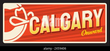 Ville de Calgary, ville canadienne dans la province de l'Alberta. Plaque de voyage de vecteur, signe d'étain vintage, design rétro accueillant de carte postale. Plaque avec drapeau et devise à partir, carte touristique de la tournée Illustration de Vecteur