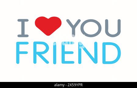 Je t'aime ami Text. Illustration vectorielle du jour de l'amitié joyeuse avec texte et forme de coeur. Illustration de Vecteur