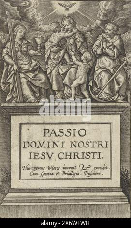 Divines vertus, passion du Christ (titre de la série), Passio Domini Nostri Iesv Christi (titre de la série sur objet), Piëdestal avec le titre de la série en latin. Au-dessus se trouvent les trois vertus divines : la foi (avec la croix), l’amour (avec les petits enfants) et l’espérance (avec l’ancre). Au-dessus d'eux le Saint-esprit comme une colombe., estampe, imprimeur : Hieronymus Wierix, après conception par : Hieronymus Wierix, (mentionné sur l'objet), éditeur : Hieronymus Wierix, (mentionné sur l'objet), Anvers, 1563 - avant 1619, papier, gravure, hauteur, 85 mm × largeur, 53 mm Banque D'Images