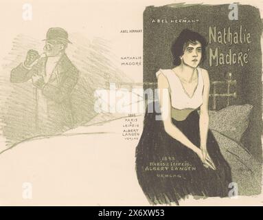 Dessin de la couverture : Abel Hermant avec Nathalie Madoré, Nathalie Madoré (titre sur l'objet), Un homme fumant est représenté sur le côté gauche de la couverture., estampe, imprimeur : Théophile Alexandre Steinlen, (mentionné sur l'objet), imprimeur : Eugène Verneau, éditeur : Albert Langen, (mentionné sur l'objet), Paris, 1895, papier, hauteur, 214 mm × largeur, 276 mm Banque D'Images