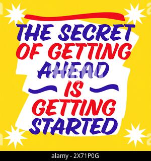 Le secret de l'avance est Getting Started Quote - style de signalétique vintage lettré à la main pour épicerie. Illustration de Vecteur