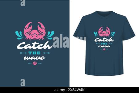 Citation d'été ou dicton peut être utilisé pour t-shirt, tasse, carte de voeux, superpositions de photos, impressions de décor et affiches. Attrapez le message de vague, illustration vectorielle Illustration de Vecteur