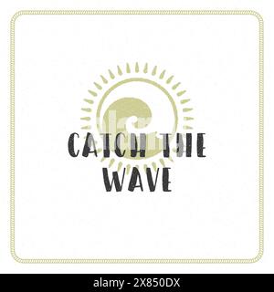 Vacances d'été typographie conception de citation inspirante pour l'illustration vectorielle d'affiche ou de vêtement. Capturez le message WAVE. Vagues océaniques de style dessinées à la main Illustration de Vecteur