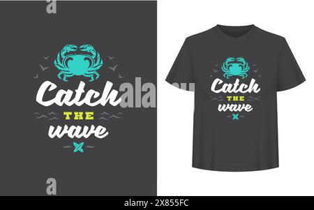 Citation d'été ou dicton peut être utilisé pour t-shirt, tasse, carte de voeux, superpositions de photos, impressions de décor et affiches. Attrapez le message de vague, illustration vectorielle Illustration de Vecteur