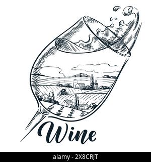 Verre de vin avec paysage toscan, champs de vignes et éclaboussure de vin. Illustration d'esquisse dessinée à la main vectorielle isolée sur fond blanc. Magasin de cave la Illustration de Vecteur