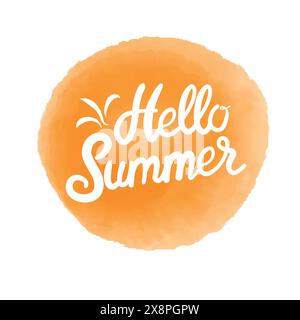 Bonjour phrase d'été sur tache colorée. Modèles de logo heure d'été. Étiquette de conception typographique isolée. Lettrage vacances d'été pour invitation Illustration de Vecteur